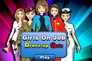Girls on Job: Dress-up Quiz Girls on Job: Dress-up Quiz